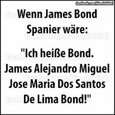 Spanischer Bond Mit Bildern Witzige Spruche Lustige Spruche Spruche