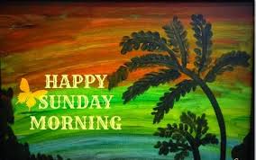 Good Morning Happy Sunday Wallpaper Images For Whatsapp And Facebook Start where you are, use what you have, do what you can. good morning happy sunday wallpaper