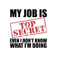My Job Is Top Secret Even I Don T Know What I M Doing Svg Dxf Eps Png Digital File Svg Quotes Tee Shirts Diy Svg