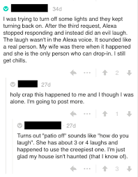 However, feel free to blame alexa whenever your let one rip. Amazon Knows Alexa Devices Are Laughing Spontaneously And It S Working To Fix It