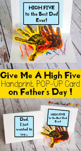 Now is the best time to plan ahead and help your kids make some father's day cards for their dad and/or father figures. Give Me A High Five Handprint Father S Day Card