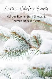 Austin Christmas Lights Christmas Events In 2019 A Girl From Tx Christmas Events Austin Christmas Lights Austin