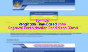 Syarat kenaikan pangkat pns dan cara mengecek kenaikan pangkat online _ profesi sebagai pegawai negeri sipil (pns) merupakan profesi yang berjenjang dalam hal karir. Formula Pengiraan Time Based Untuk Pegawai Perkhidmatan Pendidikan Guru Cikgu Share 1 0