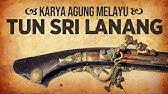 Tun sri lanang was born in 1565 in seluyut, johore, and was descended from tun tahir, a brother of bendahara tun mutahir of malacca. Siri 1 Benarkah Negarawan Tun Sri Lanang Pengkhianat Youtube