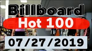 Billboard Hot 100 Top 100 Songs Of The Week July 27 2019