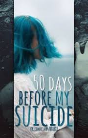 50 дней до моего самоубийства читать онлайн 2 часть 50ddms Nebolshoe Opisanie Wattpad