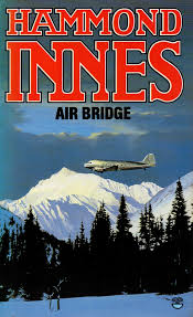 Browse author series lists, sequels hammond innes was born in sussex in 1913. Hammond Innes Air Bridge