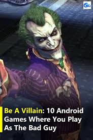 Be A Villain 10 Android Games Where You Play As The Bad Guy In 2020 Bad Guy Villain Android Games