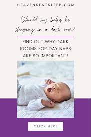 Dark Room For Daytime Naps Heaven Sent Sleep Sleep Training Sleep Training Baby Toddler Sleep Schedule