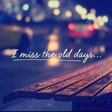 Goodbye To The Good Old Days