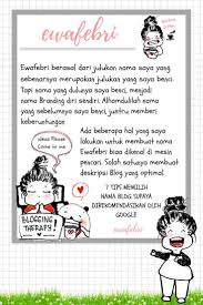 Saat ini anda sudah memiliki gambaran tentang blog baru anda dan telah memilih platform untuk blogging. 7 Tips Memilih Nama Blog Supaya Direkomendasikan Oleh Google Ewafebri Journaling Blog