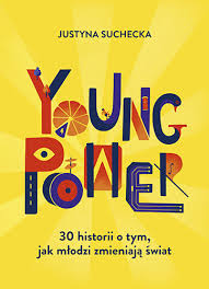Małżonkom towarzyszyli rodzina i najbliżsi, a także internauci. Young Power 30 Historii O Tym Jak Mlodzi Zmieniaja Swiat Suchecka Justyna Ksiazka W Sklepie Empik Com