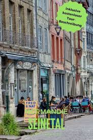 Normandie Mit Wohnmobil Anfahrt 3 Tolle Ziele Seinetal Normandie Reisen Normandie Frankreich