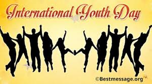 Youth comes but once in a lifetime. International Youth Day Wishes Messages Youth Day Quotes