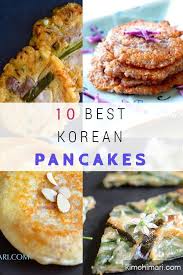 10 Best Korean Pancakes Korean Pancake Korean Food Side Dishes Food
