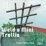 Weld a Mini Trellis