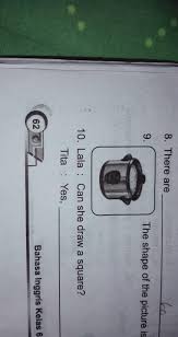 They are also known as flat shapes. 9 The Shape Of The Picture Is10 Lala Can She Draw A Square Tita Yesyang Bisa Menjawab Brainly Co Id