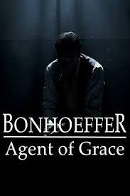 Bonhoeffer Agent Of Grace Movie Reviews