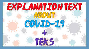 Secara sederhana explanation text biasanya berasal dari pertanyaan penulis terkait 'why' dan 'how' terhadap suatu fenomena yang ada. Explanation Text About Corona Virus Covid 19 Teks Bahasa Inggris Youtube