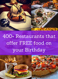 400 Restaurants That Offer Free Food On Your Birthday Free Birthday Food Birthday Food Free Birthday Stuff