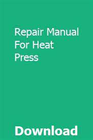 Repair Manual For Heat Press Repair Manuals Heat Press Repair
