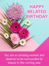 Birthday Wishes For A Beautiful Lady Friend Pastel Flowers Happy Belated Birthday Card For Her Birthday Greeting Cards By Davia Belated Happy Birthday Wishes Belated Birthday Birthday Greetings Friend