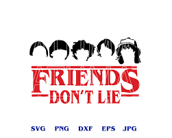 Free Free 67 Stranger Things Friends Don&#039;t Lie Svg SVG PNG EPS DXF File