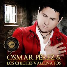 Letra de Osmar Pérez y los Chiches Vallenatos