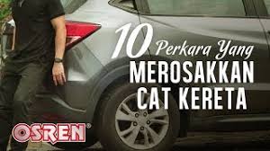 Check spelling or type a new query. 10 Perkara Yang Boleh Merosakkan Cat Kereta Youtube