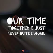 I will be the one to make you smile more than the whole world conspires to do, i will always be the number one of your favourite. Time Love Quotes Short 99 Cute Short Love Quotes For Him And For Her To Make You Smile Dogtrainingobedienceschool Com