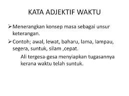 Jawab 10 soalan kata adjektif diberikan di bawah ini. Kata Adjektif 1 Menerangkan Sifat Atau Keadaan Sesuatu Benda Atau Kata Nama 2 Contoh Indah Kacak Gempal Tinggi Nyaman Hijau Tohor Cergas Ppt Download