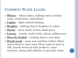 Wash dark clothes in cold water, and choose an appropriate detergent. The Laundry Process As A Result Of Completing This Activity You Will Be Better Prepared To Keep Your Clothes Clean And Looking Their Best Longer Ppt Video Online Download