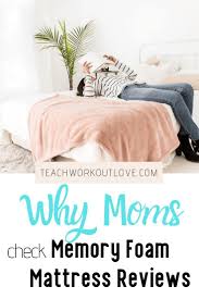 Why Moms Check Memory Foam Mattress Reviews Twl Working Moms Memory Foam Mattress Reviews Foam Mattress Memory Foam Mattress