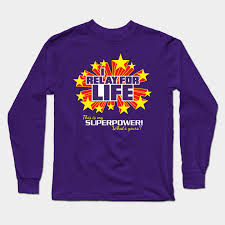 I Relay For Life In Purple Whats Your Superpower Super Powers Collection