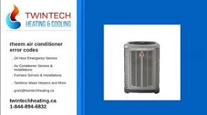 How much are rheem air conditioners? Rheem Air Conditioner Error Codes Twintech Heating And Cooling