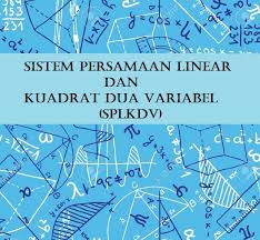 Check spelling or type a new query. Materi Lengkap Sistem Persamaan Linear Dan Kuadrat Dua Variabel Splkdv Ruang Soal