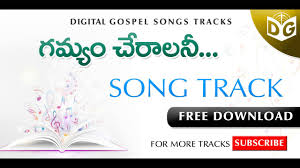 Gamyam Cheralani Song Track Telugu Christian Songs Tracks Digital Gopsel Youtube
