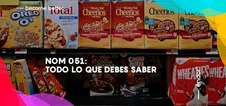 Por qué el famoso chester cheetos desaparecerá de los empaques. Nom 051 Lo Que Debes Saber Agencia De Publicidad Y Marketing