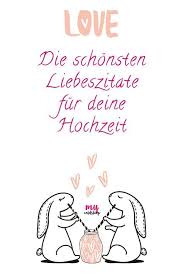 Hier Findet Ihr Die Schonsten Liebeszitate Und Spruche Fur Eure Hochzeitseinladungen Save The Date K Zitate Hochzeit Schone Liebeszitate Liebeszitate Hochzeit