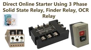 In this video we explain what is solid state relay and how it works so solid state relay is relay which is used for switching and controlling any equipment. Direct Online Starter Using 3 Phase Solid State Relay Finder Relay Ocr Relay Youtube