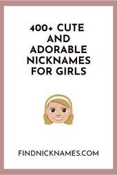 400 Fantastic Nicknames For Girls Crush Or Friend Find Nicknames Funny Nicknames For Friends Nicknames For Girls Cute Nicknames For Girlfriend
