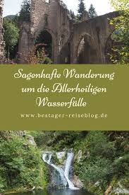 Sagenhafte Rundwanderung Um Die Allerheiligen Wasserfalle Klosterruine Allerheiligen Im Schwarzwald Bei Oppenau Schwarzwald Urlaub Wanderung Ausflug