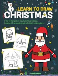 As we know, people can be difficult to draw. Amazon Com Learn To Draw Christmas A Step By Step Guide To Draw Santa Claus Reindeer Snowman Elf Ornaments Angel Bells Sleigh And Many More 9781540866660 Sachdeva Sachin Books