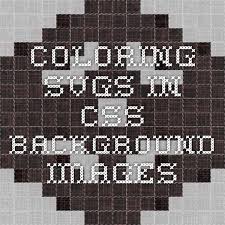 Coloring Svgs In Css Background Images Background Images Color Background