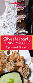 Mit wenigen handgriffen und ein paar originellen und edlen accessoires lässt sich feierliche stimmung schaffen. Silvester Zu Hause Feiern Silvesterparty Ohne Stress Silvester Party Silvesterparty Silvester Zuhause Feiern