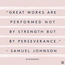 50 Life Quotes From Famous Authors That Prove Everyone Has Bad Days Perseverance Quotes Good Life Quotes Samuel Johnson Quote