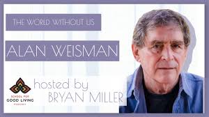 Alan Weisman: The World Without Us