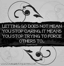 Pin By Pam Barber On Quotes Best Love Quotes Letting Go Quotes Quotes
