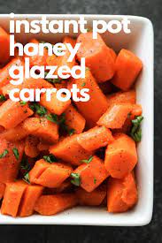 Instant Pot Honey Glazed Carrots Recipe Glazed Carrots Recipe Instant Pot Dinner Recipes Glazed Carrots