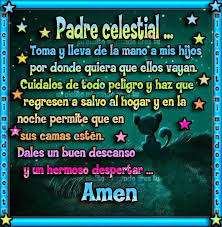 Y me proteges de todo mal, confortas mi vida. áƒ¦ Mi Cielito Mi Mundo Eres Tu áƒ¦ Felices Fiestas Cuida A Mis Hijos En Esta Noche Oracion Por Los Hijos Noche Hijos